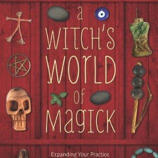 OMEN A Witch's World of Magick: Expanding Your Practice with Techniques & Traditions from Diverse Cultures