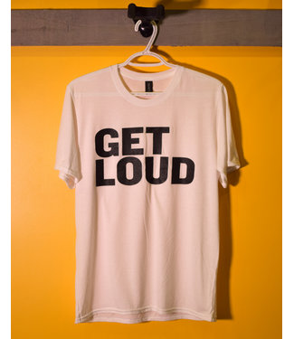 Get Loud Get Loud T-Shirt