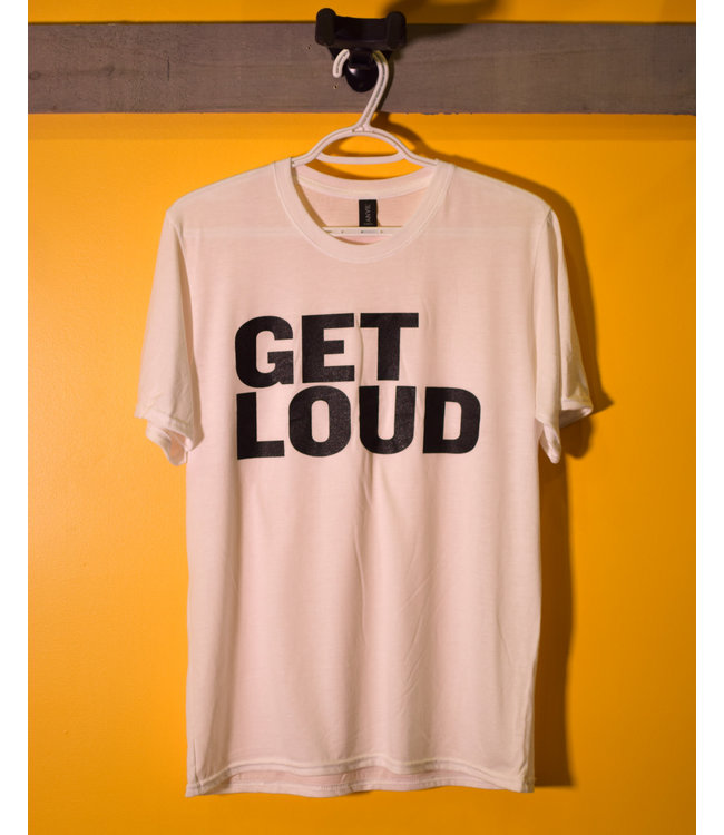 Get Loud T-Shirt
