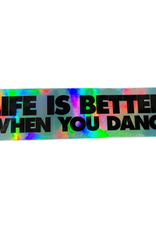 LIFE IS BETTER STICKER