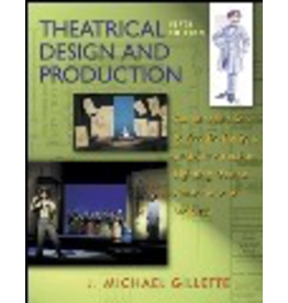 Theatrical Design and Production: An Introduction to Scene Design and Construction, Lighting, Sound, Costume, and Makeup