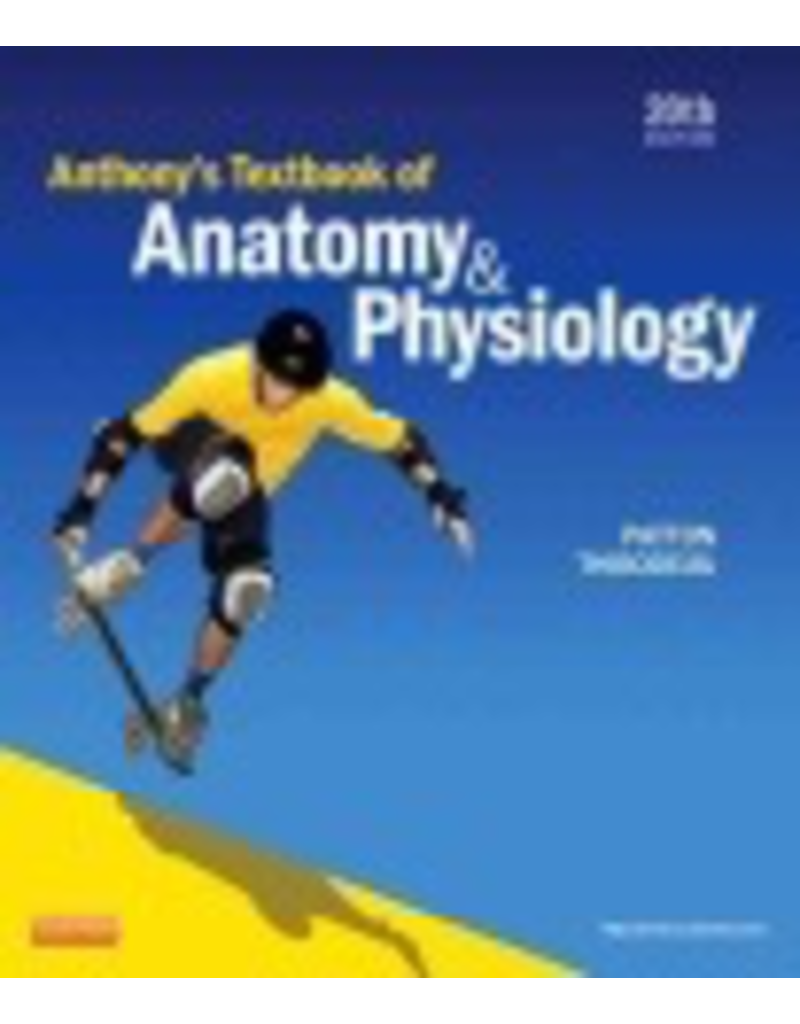 Anthony’s Textbook of Anatomy and Physiology