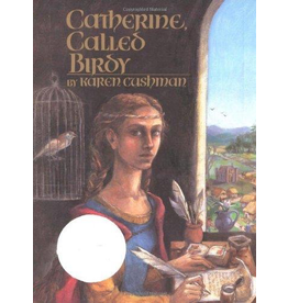 Catherine, Called Birdy (Newbery Honor Book)