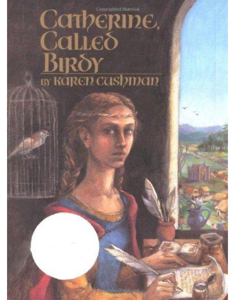 Catherine, Called Birdy (Newbery Honor Book)