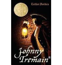 Johnny Tremain - The Story of Boston in Revolt Against the British - Esther Forbes