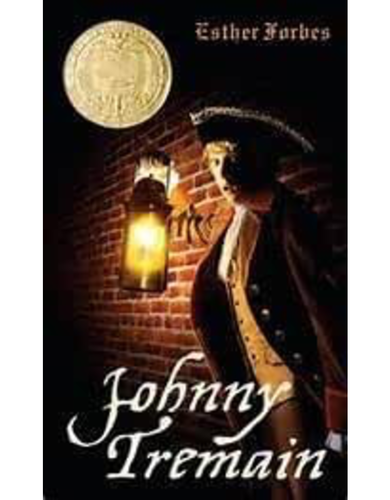 Johnny Tremain - The Story of Boston in Revolt Against the British - Esther Forbes