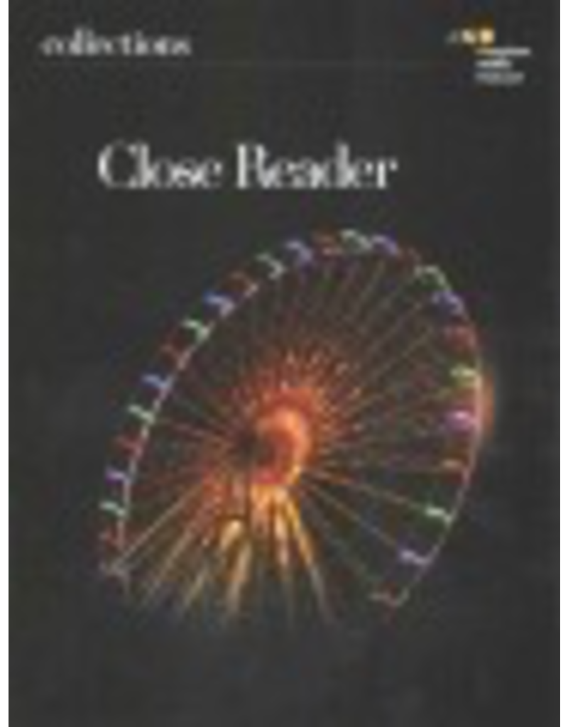 Collections: Close Reader Student Edition Grade 6