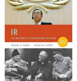 IR: The New World of International Relations (8th Edition)