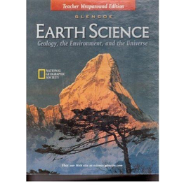 Earth Science: Geology, The Environment, And The Universe, Teacher Wraparound Edition