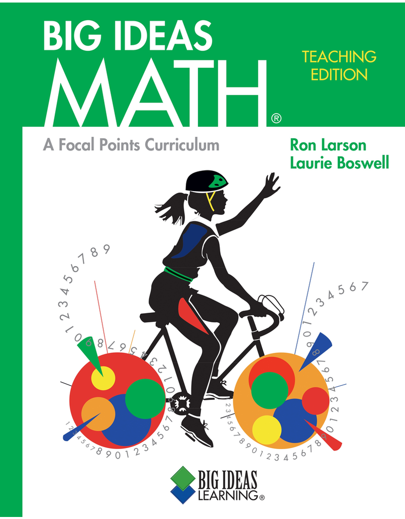Big Ideas Math: A Common Core Curriculum, Teaching Edition