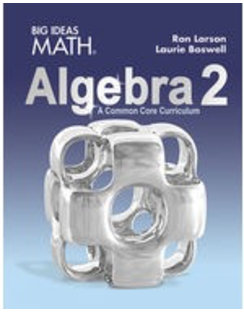 Big Ideas Math: Algebra 2 - Common Core Edition