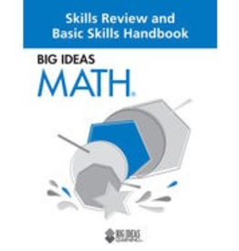 Big Ideas Math: Skills Review and Basic Skills Handbook