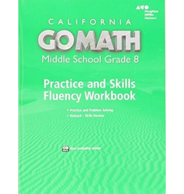 Go Math! California: Practice & Skills Fluency Workbook - Grade 8