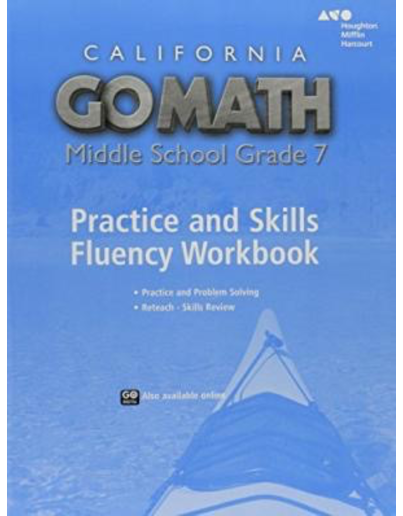 Go Math! California: Practice Fluency Workbook Grade 7