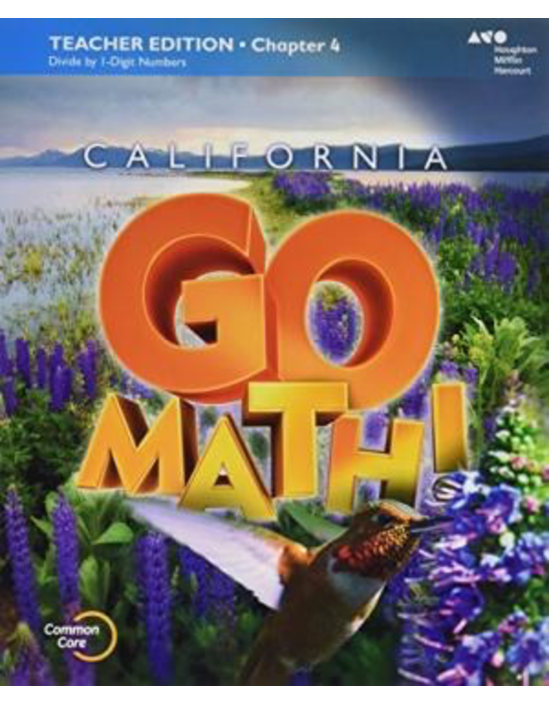 Go Math! California: Teacher Edition and Planning Guide Bundle Grade 4 2015