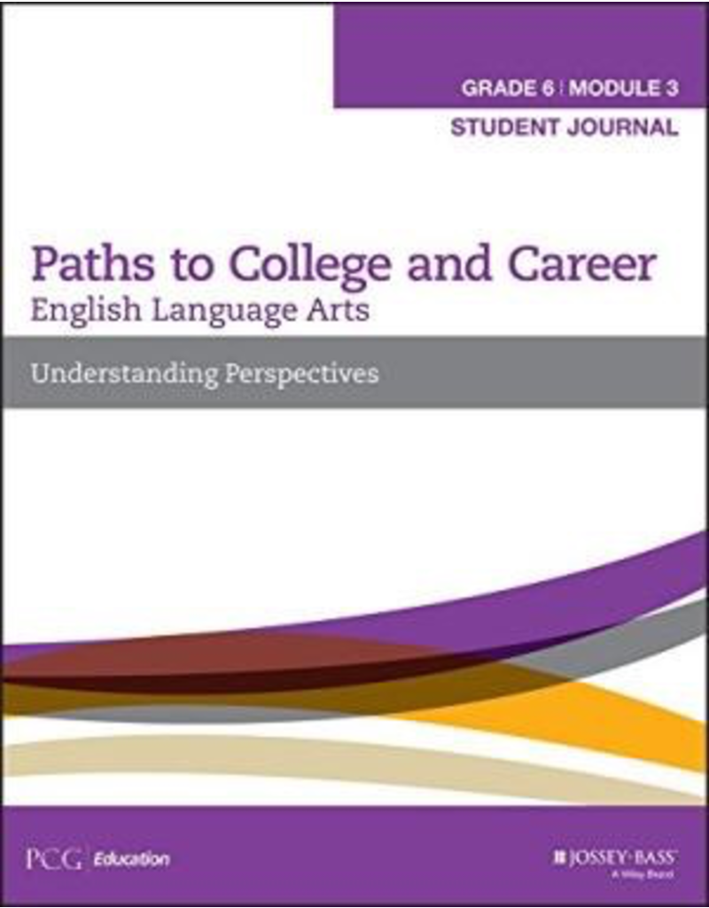 English Language Arts, Grade 6 Module 3: Understanding Perspectives, Student Journal (Paths to College and Career)