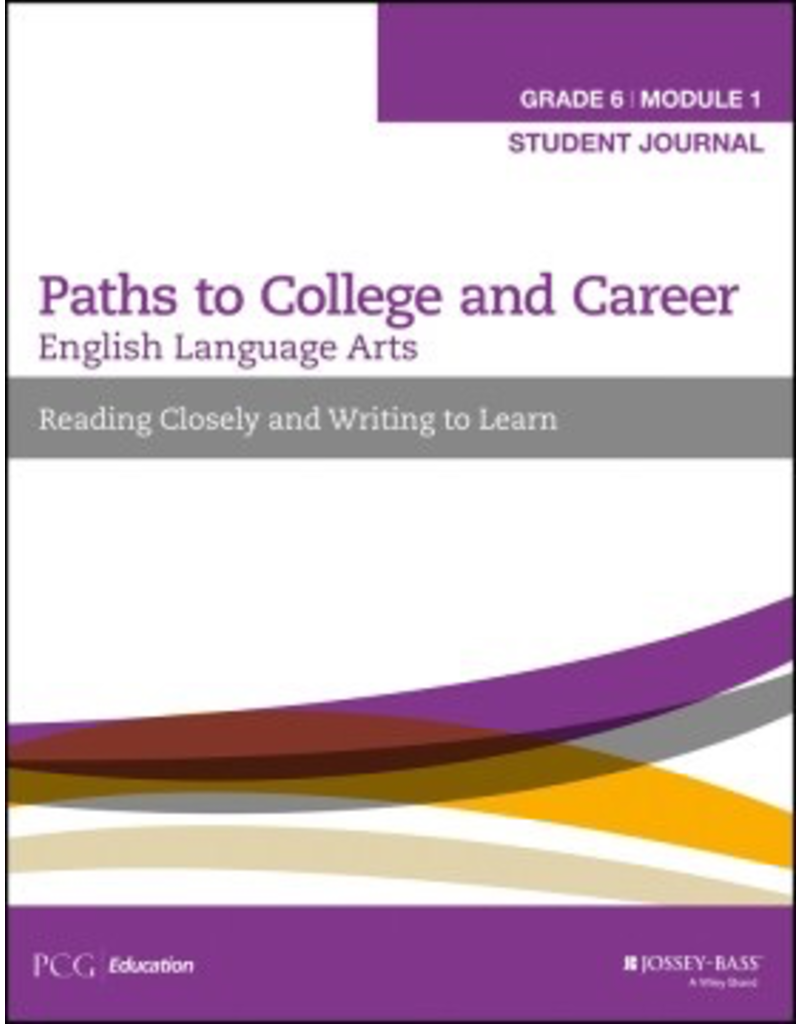 English Language Arts, Grade 6 Module 1: Reading Closely and Writing to Learn (Paths to College and Career)