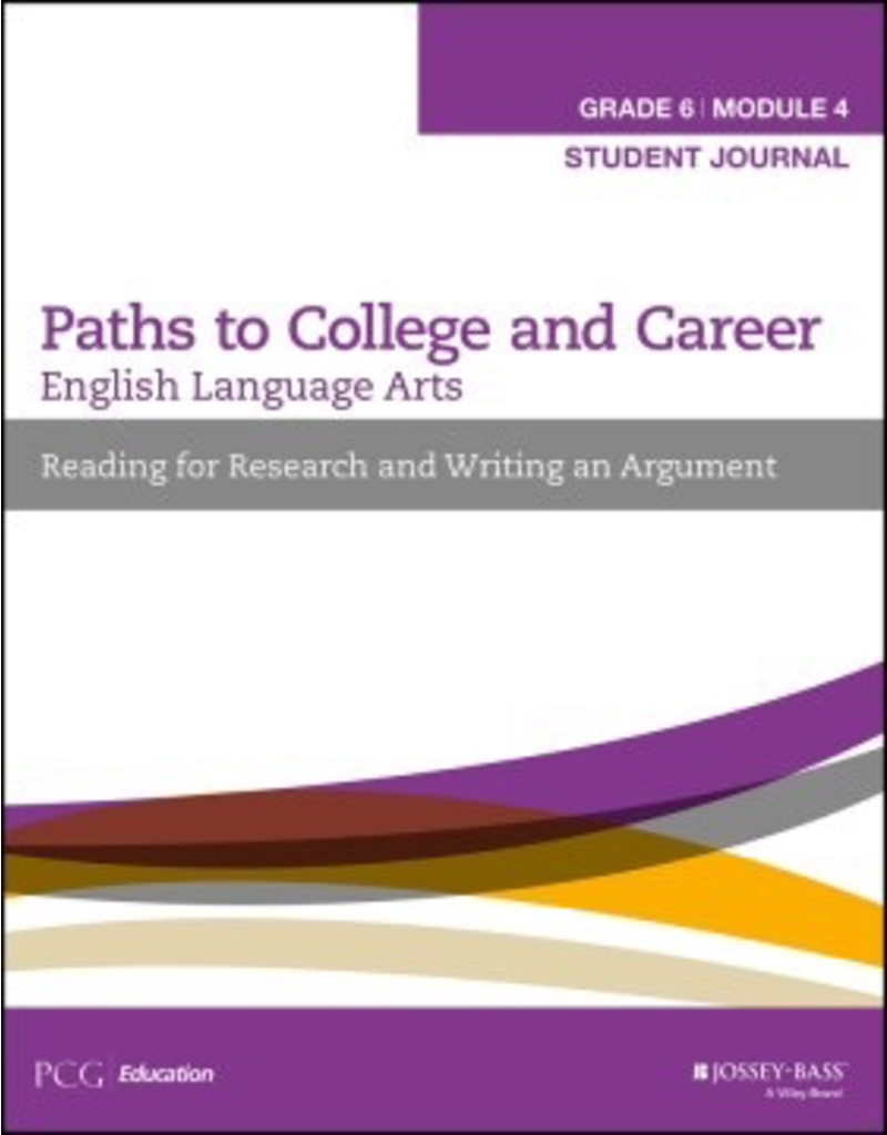 English Language Arts, Grade 6 Module 4: Reading for Research and Writing an Argument (Paths to College and Career)