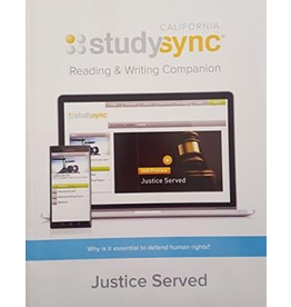 Study Sync, Reading and Writing Companion, Grade 7 Unit 3 Justice Served {CA}