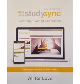 Study Sync, Reading and Writing Companion- Grade 9 Unit 4 All for Love {CA}