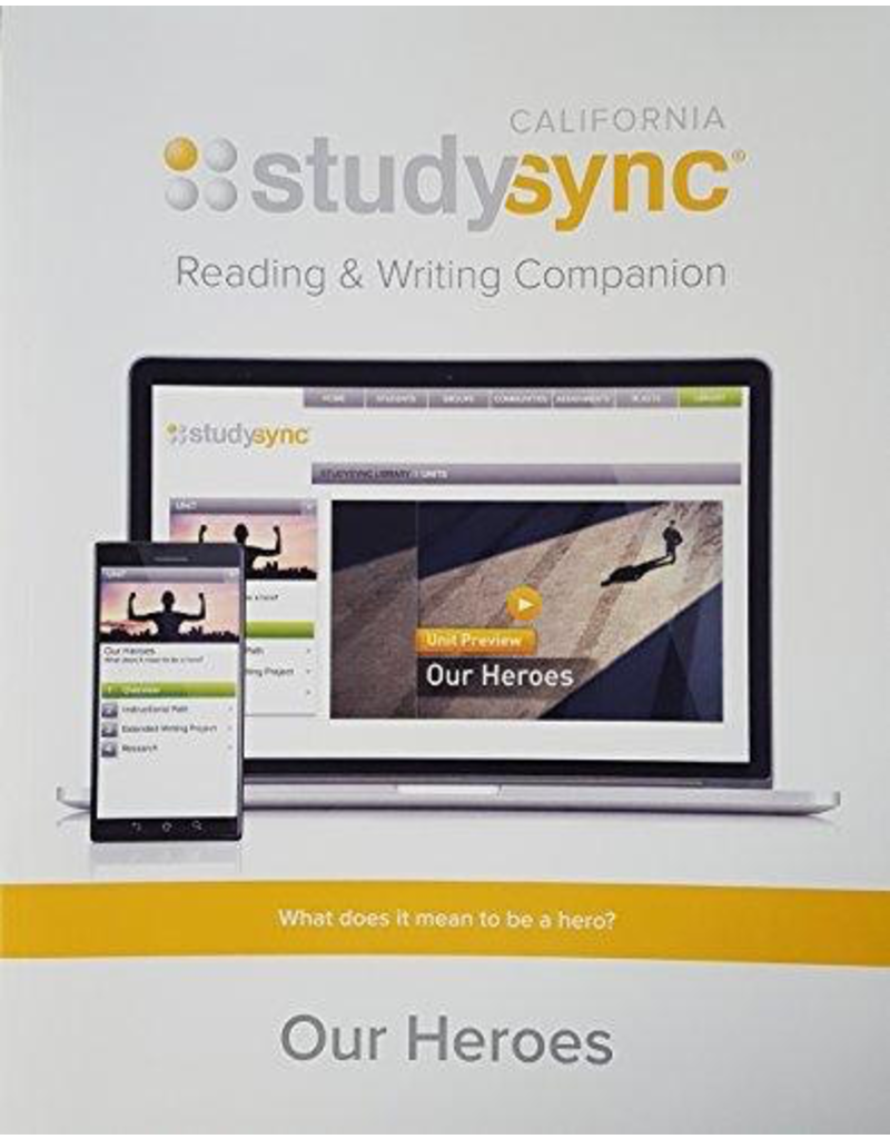 Study Sync, Reading and Writing Companion, Grade 6, Unit 4: Our Heroes {CA}