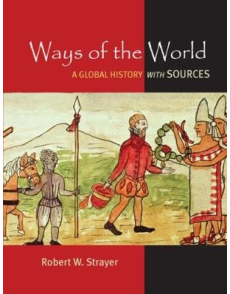 Ways of the World: A Brief Global History with Sources