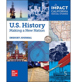 Impact CA Social Studies: U.S History Making a New Nation Inquiry Journal Grade 5