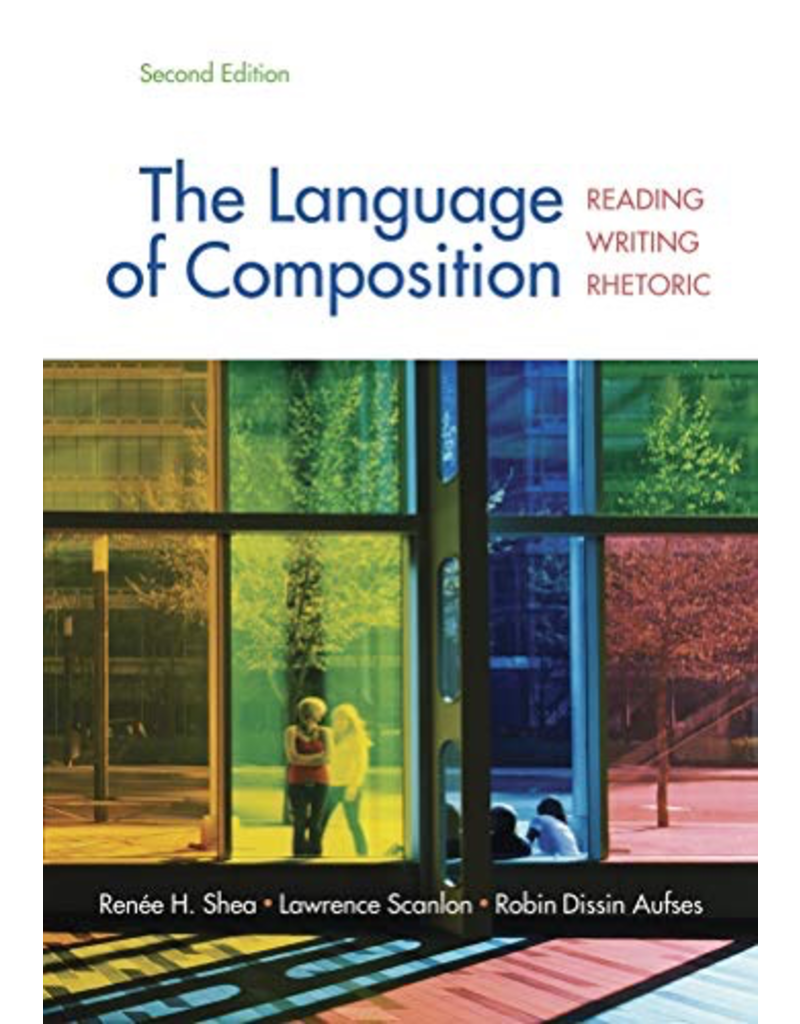 The Language of Composition: Reading, Writing, Rhetoric