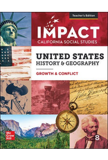 Impact California Social Studies - United States History & Geography Growth & Conflict Teacher Edition