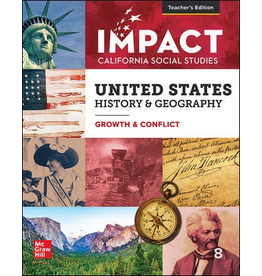 Impact California Social Studies - United States History & Geography Growth & Conflict Teacher Edition