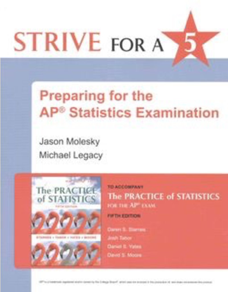 Strive For A 5 Preparing For The Ap Statistics Examination To Accompany The Practice Of Statistics