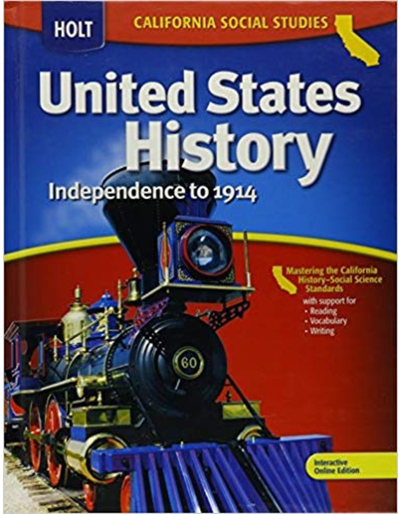 Holt United States History California: Student Edition Grades 6-8 Beginnings To 1914 Grade 8