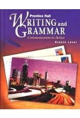 Prentice Hall Writing And Grammar: Communication In Action Bronze Level