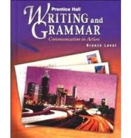 Prentice Hall Writing And Grammar: Communication In Action Bronze Level