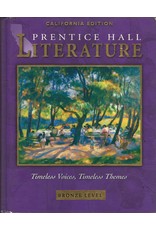 Prentice Hall Literature: Timeless Voices, Timeless Themes, Bronze, California Edition