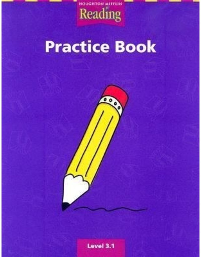 Houghton Mifflin Reading: The Nation’s Choice: Practice Book (Consumable) Grade 3.1