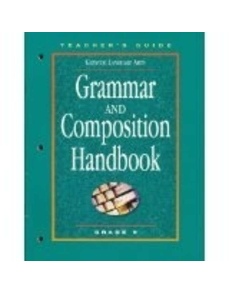 GRAMMAR AND COMPOSITION HANDBOOK   <br />
Teacher's Edition Grade 9