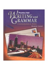 Prentice Hall Writing And Grammar: Communication In Action (Bronze, Grade 7)