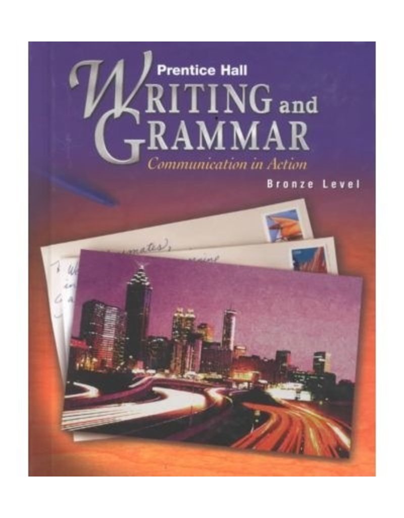 Prentice Hall Writing And Grammar: Communication In Action (Bronze, Grade 7)