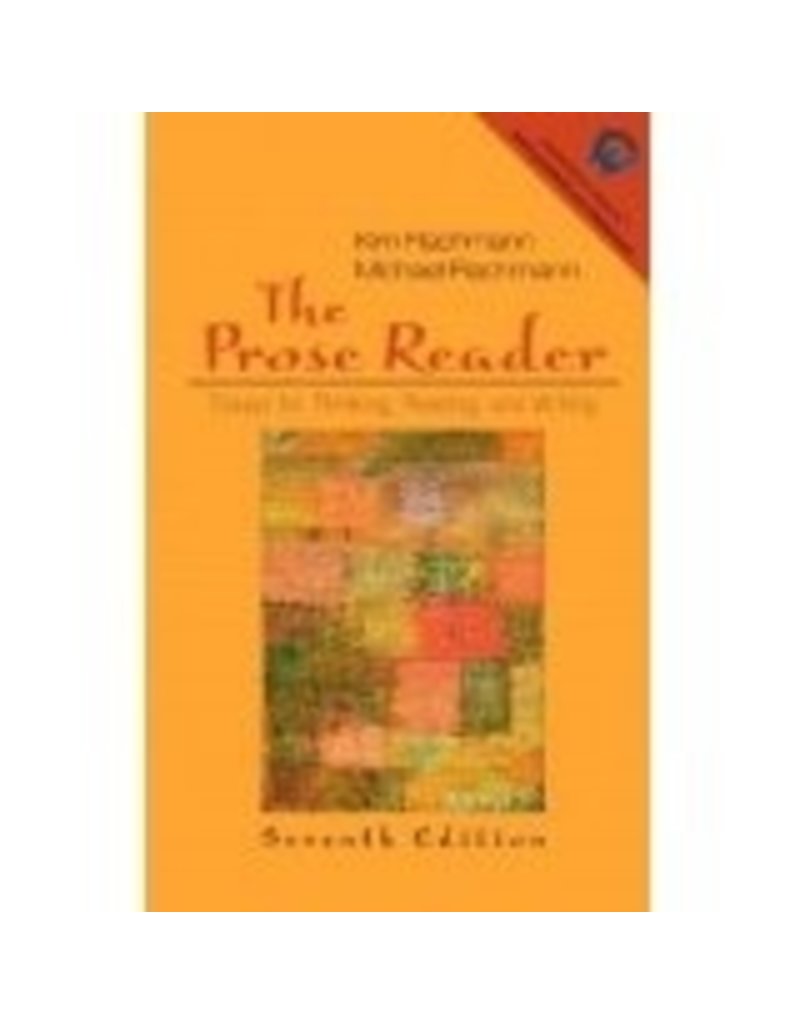 The Prose Reader: Essays for Thinking, Reading, and Writing (7th Edition)