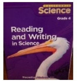Reading And Writing In Science Grade 4 (California Science, Student Edition)