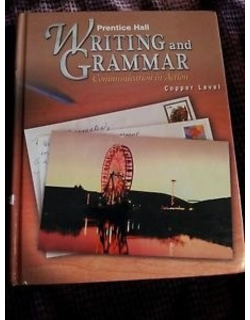 Prentice Hall Writing And Grammar: Communication In Action (Copper, Grade 6)
