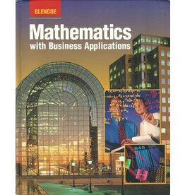 Glencoe: Mathenmatics With Business Applications
