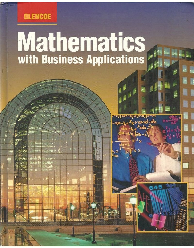 Glencoe: Mathenmatics With Business Applications