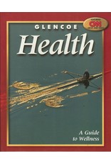 Glencoe Health,: A Guide To Wellness Student Edition