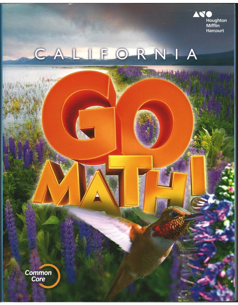 Houghton Mifflin Harcourt Go Math! California: Student Edition Grade 4 2015