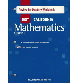 Holt Mathematics California: Review For Mastery Workbook Course 1