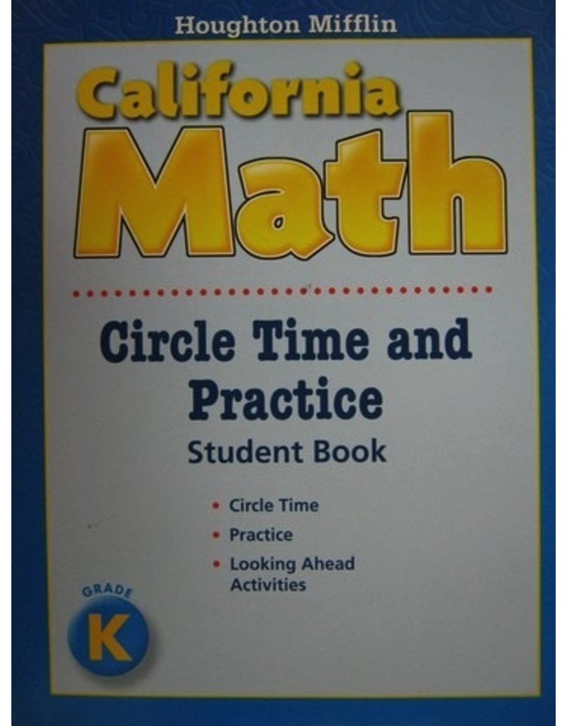 Houghton Mifflin Mathematics California: Circle Time and Practice Book Set Level K