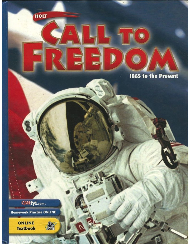 Holt Call To Freedom: 1865 To Present; Student Edition Grade 7
