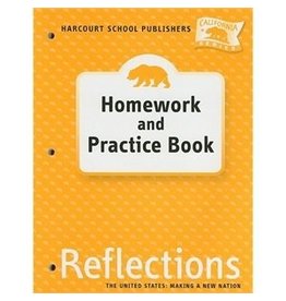 Harcourt School Publishers Reflections California: Homework & Practice Book Grade 5: United States Making A New Nation